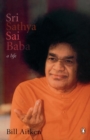 Image for Sri Sathya Sai Baba : A Life
