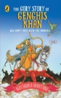 Image for The Gory Story of Genghis Khan