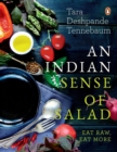 Image for An Indian sense of salad  : eat raw, eat more
