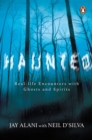 Image for Haunted : Terrifying Real-life Encounters with Ghosts and Spirits