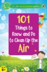 Image for 101 Things to Know and Do to Clean Up the Air  (The Green World)