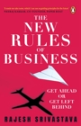 Image for New Rules of Business : Get Ahead or Get Left Behind