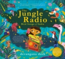 Image for The jungle radio  : bird songs of India