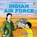 Image for My Mother Is in the Indian Air Force