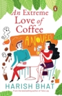 Image for An Extreme Love of Coffee