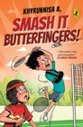 Image for Smash It, Butterfingers!