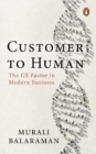 Image for Customer to Human : The CX Factor in Modern Business