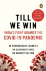 Image for Till We Win : India&#39;s Fight Against The Covid-19 Pandemic