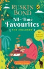 Image for All-Time Favourites for Children : Classic Collection of 25+ most-loved, great stories by famous award-winning author (Illustrated, must-read fiction short stories for kids)