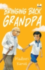 Image for Bringing Back Grandpa (Sequel to Flying with Grandpa)