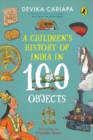 Image for A Children’s History of India in 100 Objects