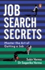 Image for Job Search Secrets : Master the Art of Getting a Job | Explore the hidden job market &amp; find your dream job | Non-fiction, Penguin Books | Self-Help, Career Guide