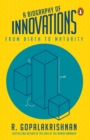 Image for A Biography Of Innovations : From Birth To Maturity