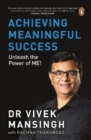 Image for Achieving Meaningful Success : Unleash the Power of Me!