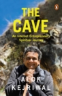 Image for The cave  : an internet entrepreneur&#39;s spiritual journey