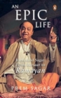 Image for An Epic Life : Ramanand Sagar From Barsaat to Ramayan