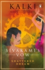 Image for Sivakami&#39;s Vow : Shattered Dream