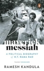Image for Maverick Messiah : A Political Biography of N.T. Rama Rao