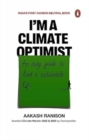 Image for I&#39;m a Climate Optimist : An Easy Guide to Lead a Sustainable Life