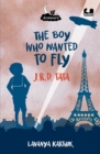 Image for The Boy Who Wanted to Fly J.R.D. Tata