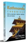 Image for Kathmandu Chronicle : Reclaiming India–Nepal Relations