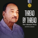 Image for Thread by Thread : The S.Kumar&#39;s Story
