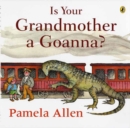 Image for Is Your Grandmother a Goanna?