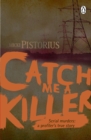 Image for Catch me a Killer: Serial murders a profiler&#39;s true story