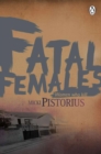 Image for Fatal Females: Women who kill