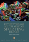 Image for In the Words of South African Sporting Heroes