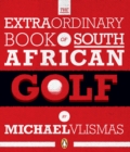 Image for Extraordinary Book of South African Golf