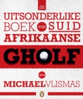 Image for Die uitsonderlike boek van Suid-Afrikaanse gholf