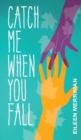 Image for Catch Me When You Fall
