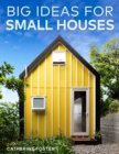 Image for Big Ideas for Small Houses