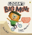 Image for Logan&#39;s Big Move : From Olympic gold medalist and X Games legend!