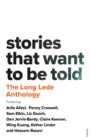 Image for Stories That Want To Be Told: The Long Lede Anthology