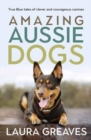 Image for Amazing Aussie dogs
