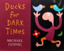 Image for Ducks for Dark Times