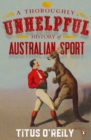 Image for A Thoroughly Unhelpful History of Australian Sport