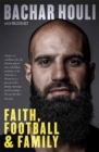 Image for Bachar Houli  : faith, football and family