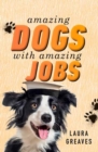 Image for Amazing Dogs with Amazing Jobs