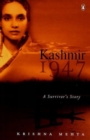 Image for Kashmir 1947 : A Survivor&#39;s Story