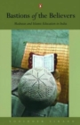Image for Bastions of the believers  : Madrass and Islamic education in India