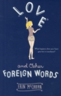Image for Love And Other Foreign Words