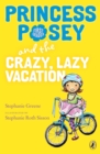 Image for Princess Posey and the Crazy, Lazy Vacation