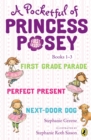 Image for A Pocketful of Princess Posey : Princess Posey, First Grader Books 1-3