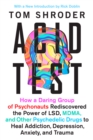 Image for Acid test  : LSD, ecstasy, and the power to heal
