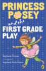 Image for Princess Posey and the First Grade Play