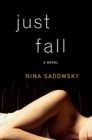 Image for Just Fall: A Novel