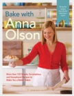 Image for Bake with Anna Olson  : more than 125 simple, scrumptious and sensational recipes to make you a better baker